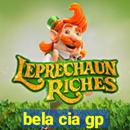 bela cia gp