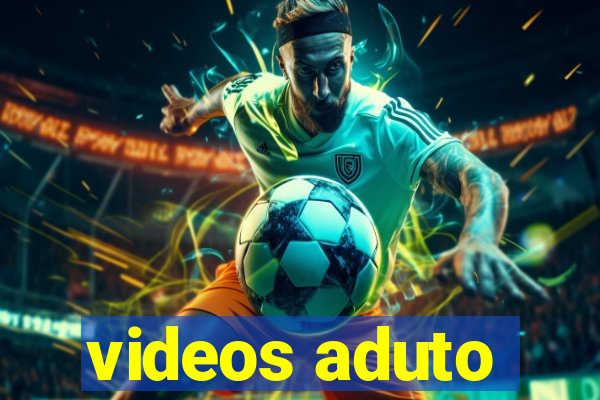 videos aduto