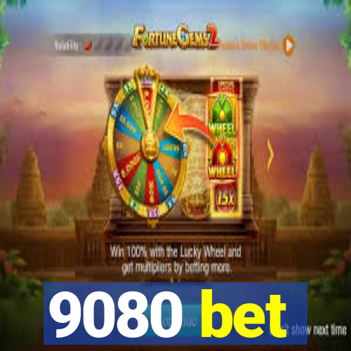 9080 bet
