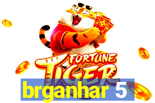 brganhar 5