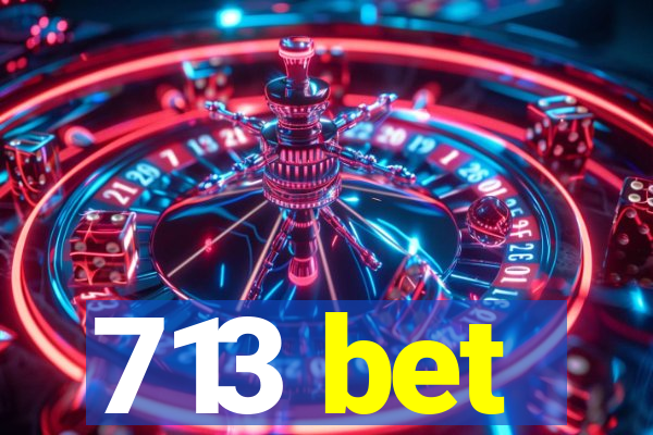 713 bet