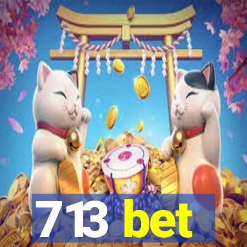 713 bet