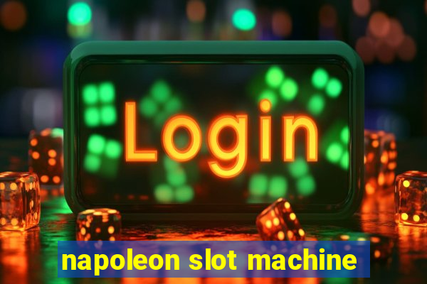 napoleon slot machine