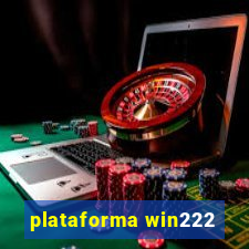plataforma win222