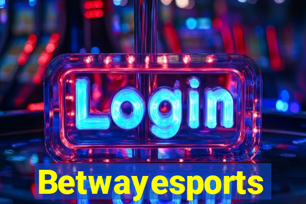 Betwayesports