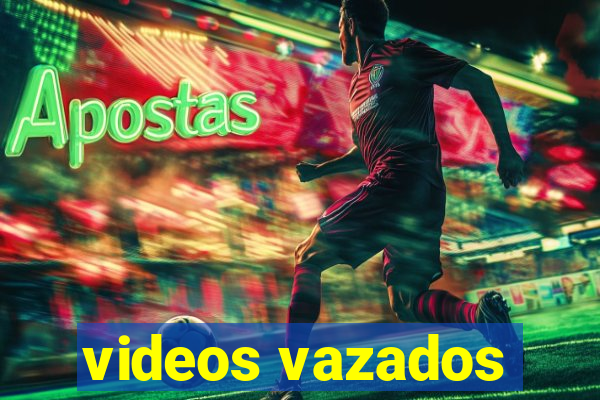 videos vazados