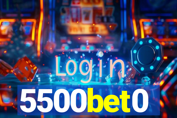 5500bet0