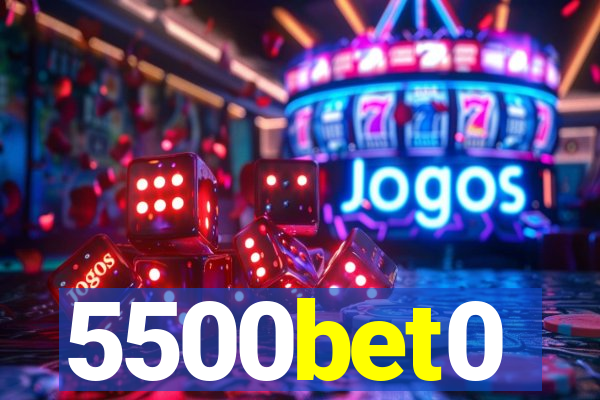 5500bet0