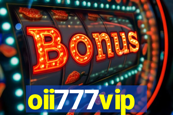 oii777vip