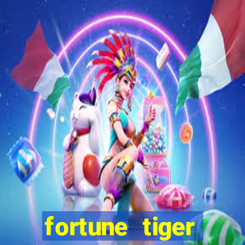 fortune tiger rodada gratis