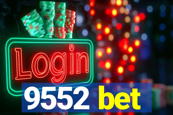 9552 bet