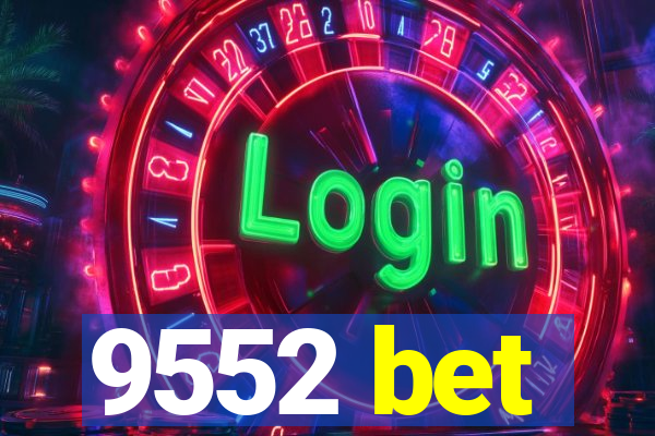 9552 bet