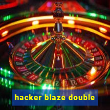hacker blaze double