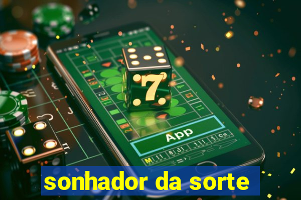 sonhador da sorte