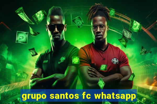 grupo santos fc whatsapp