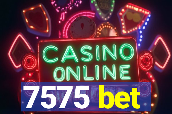 7575 bet