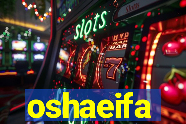 oshaeifa
