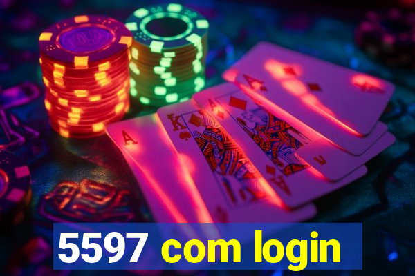 5597 com login