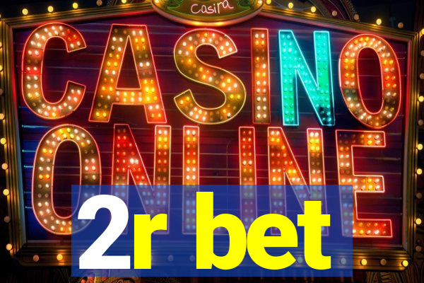 2r bet