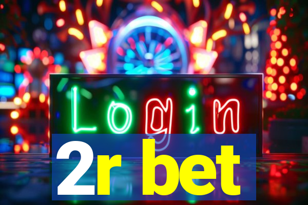 2r bet