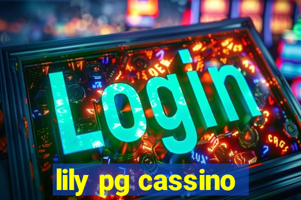 lily pg cassino
