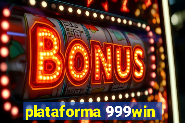plataforma 999win