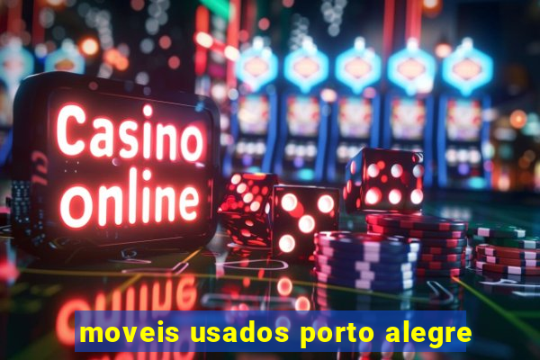 moveis usados porto alegre