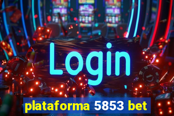 plataforma 5853 bet