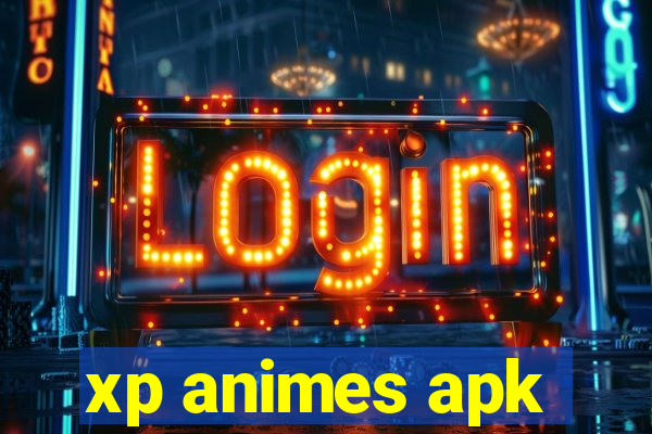 xp animes apk