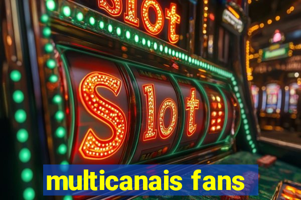 multicanais fans