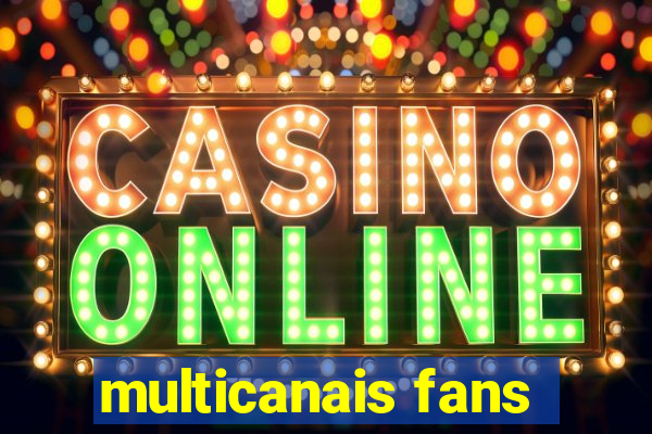 multicanais fans