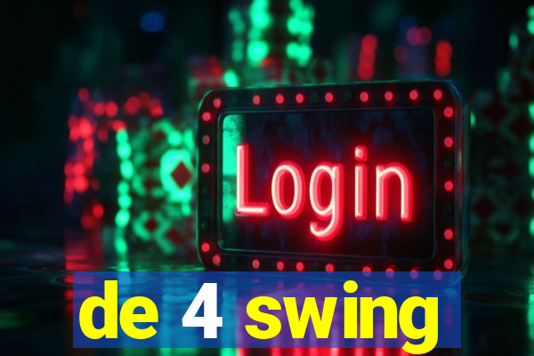 de 4 swing