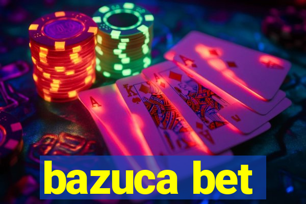 bazuca bet