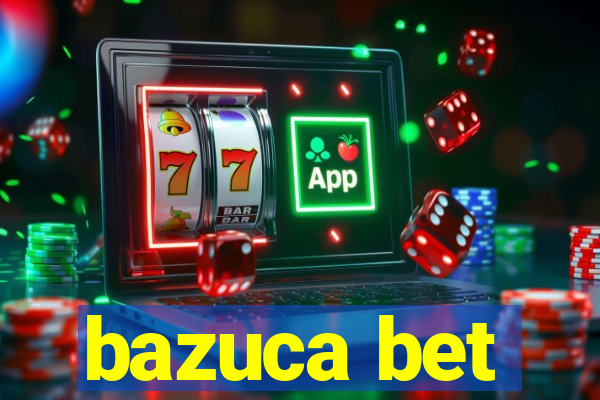 bazuca bet