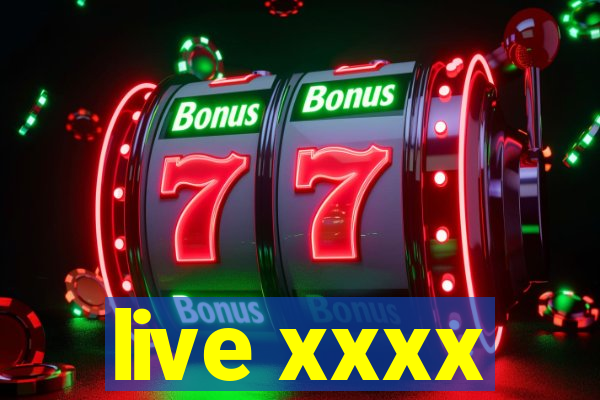 live xxxx