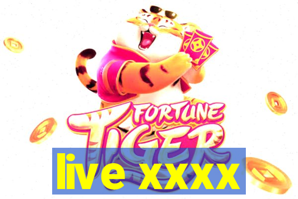 live xxxx