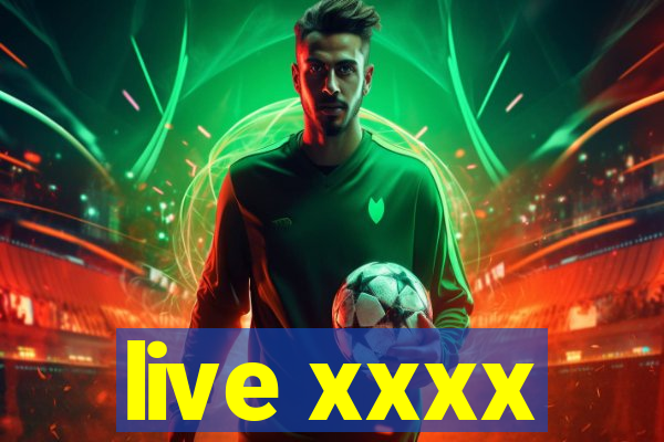 live xxxx