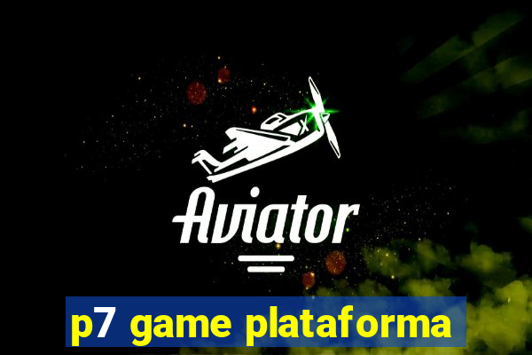 p7 game plataforma