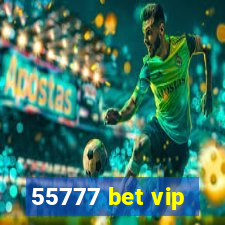 55777 bet vip