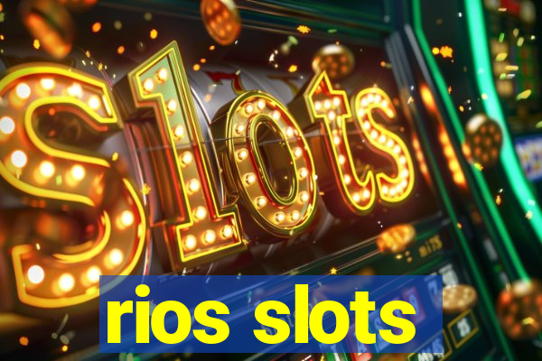 rios slots