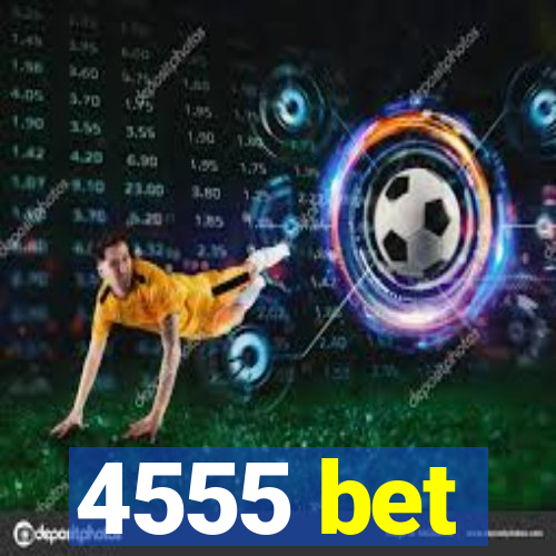 4555 bet