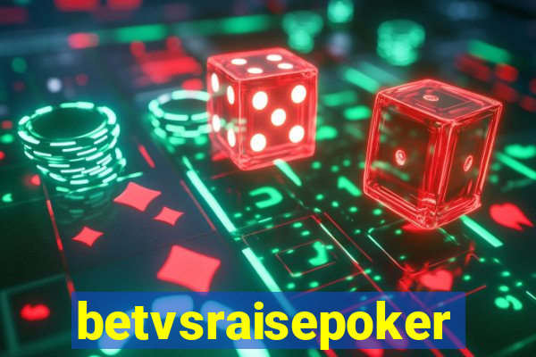 betvsraisepoker