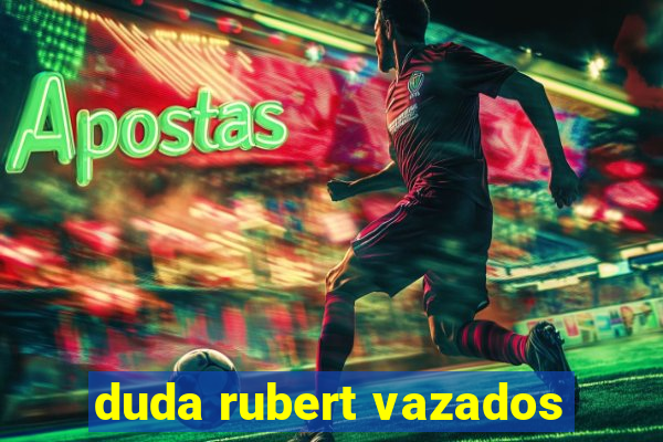 duda rubert vazados