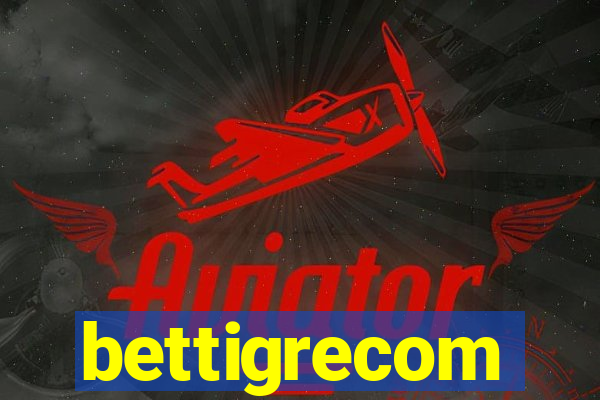 bettigrecom