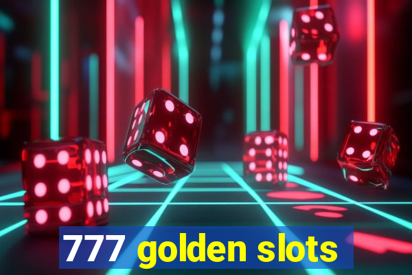 777 golden slots