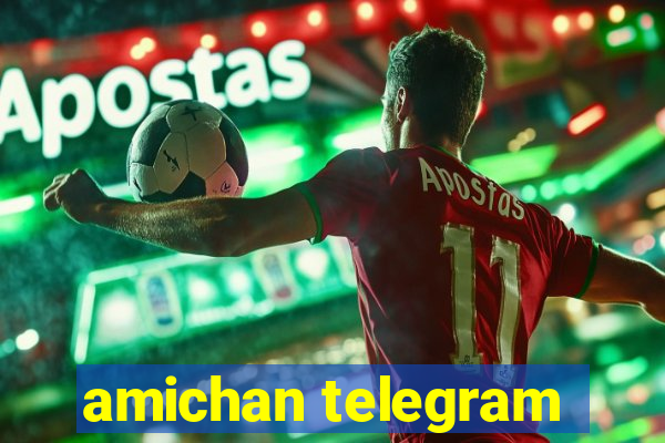 amichan telegram