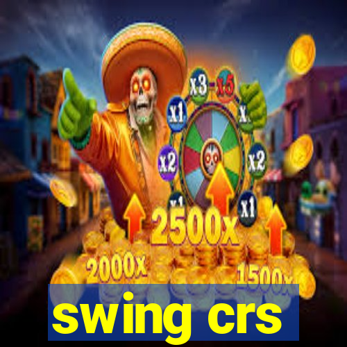 swing crs