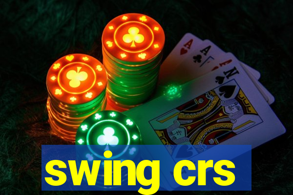 swing crs