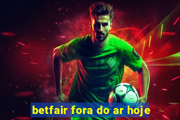 betfair fora do ar hoje