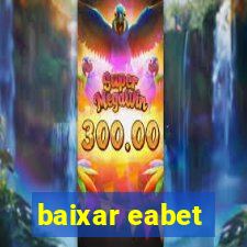 baixar eabet